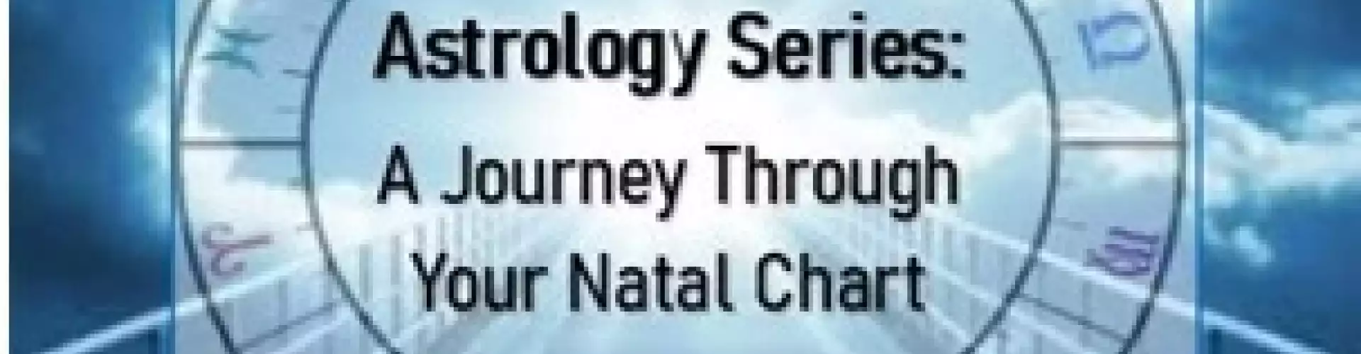 A Journey Through Your Natal chart - Online Class by Carol Quinn