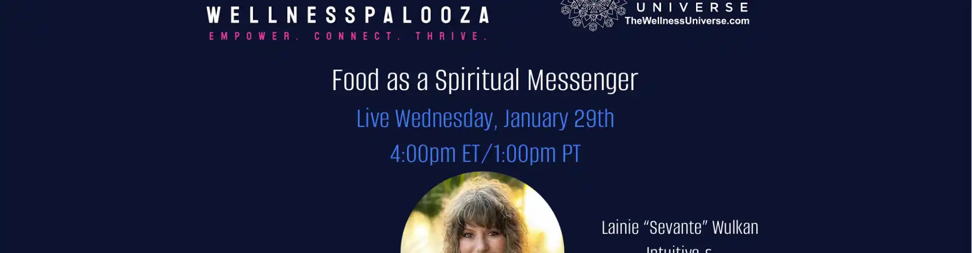 Wellnesspalooza 2025 A comida como mensageira espiritual com Lainie Wulkan - Online Class by The Wellness Universe